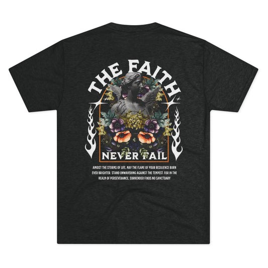 Unisex Tri-Blend Crew Tee - Faith Never Fails Shirt, Resilience & Inspiration Apparel