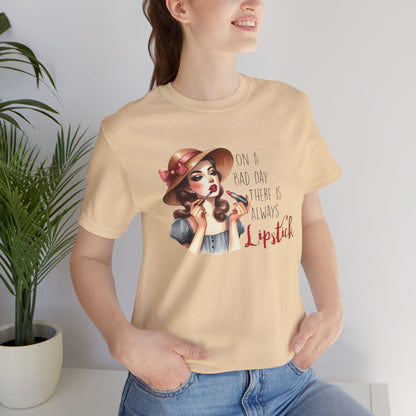 "On a Bad Day, There is Always Lipstick" Unisex Jersey Tee - Fashionable & Fun T-Shirt for Makeup Lovers