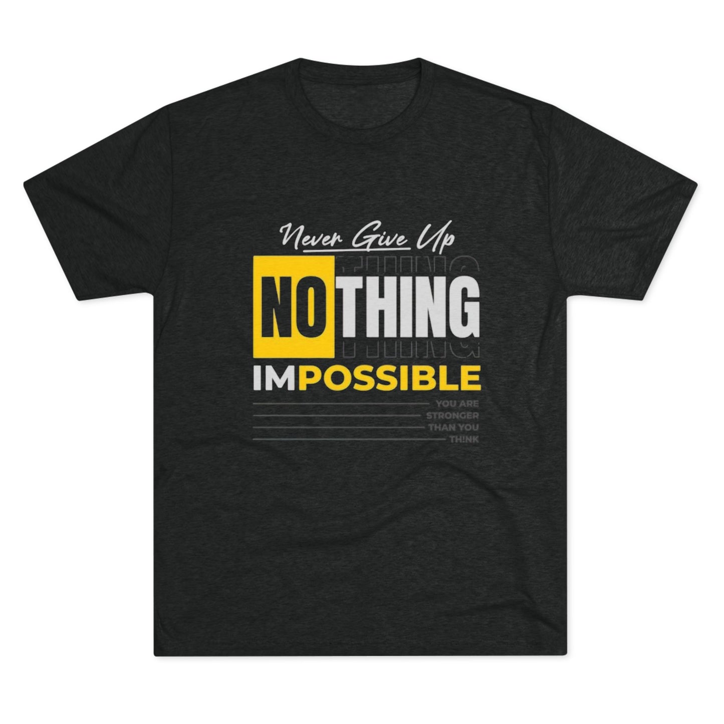 Inspirational Unisex Tri-Blend Crew Tee - "Never Give Up, Nothing is Impossible"