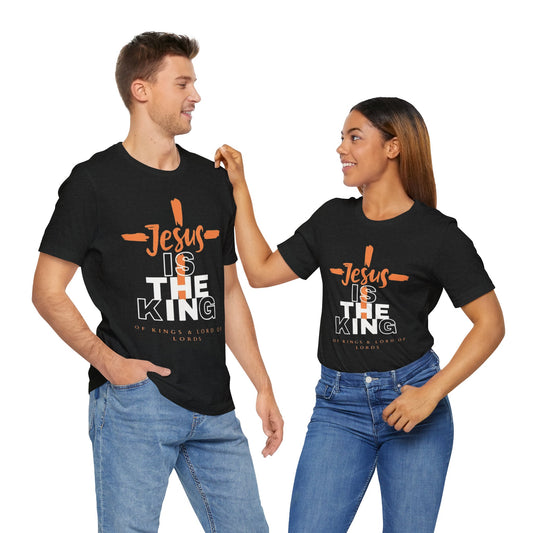 Jesus Is The King Unisex Short Sleeve Tee