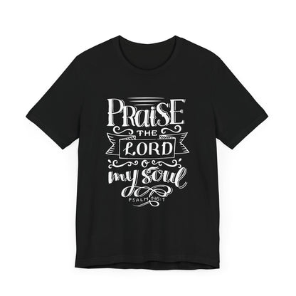 Inspirational Praise the Lord Tee - Unisex Jersey Short Sleeve Shirt