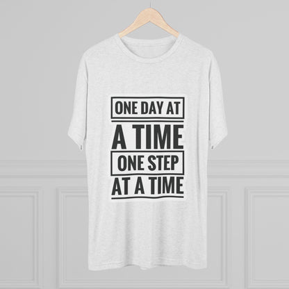 Inspirational Unisex Tri-Blend Crew Tee - "One Day at a Time"