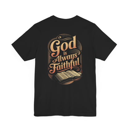 God is Always Faithful Unisex Jersey Tee - Inspirational Black T-Shirt for Everyday Wear