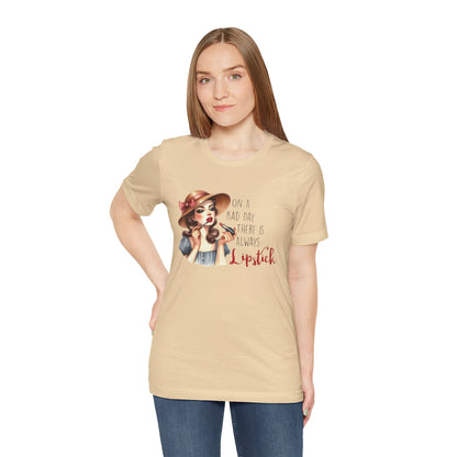 "On a Bad Day, There is Always Lipstick" Unisex Jersey Tee - Fashionable & Fun T-Shirt for Makeup Lovers