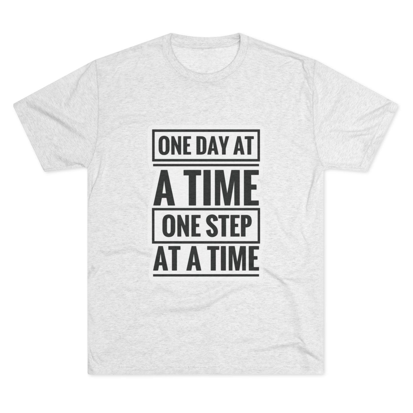 Inspirational Unisex Tri-Blend Crew Tee - "One Day at a Time"