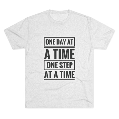 Inspirational Unisex Tri-Blend Crew Tee - "One Day at a Time"