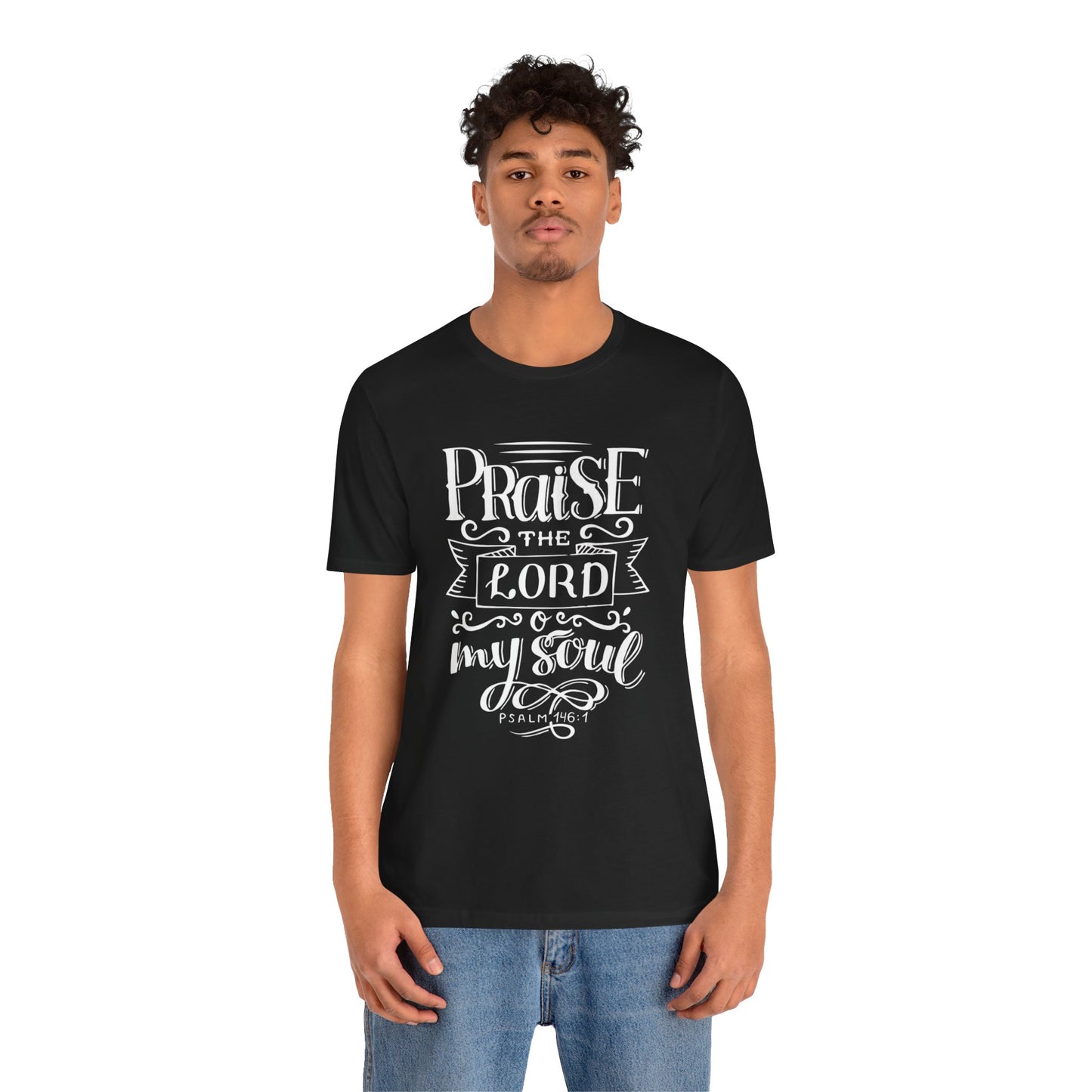 Inspirational Praise the Lord Tee - Unisex Jersey Short Sleeve Shirt