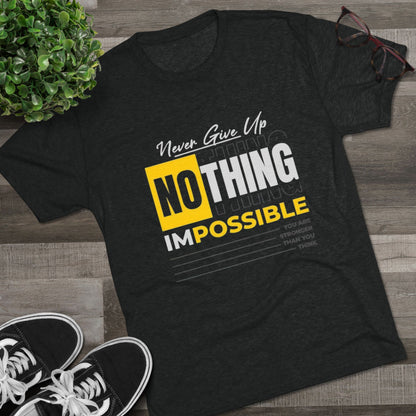 Inspirational Unisex Tri-Blend Crew Tee - "Never Give Up, Nothing is Impossible"
