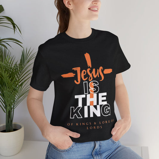Jesus Is The King Unisex Short Sleeve Tee