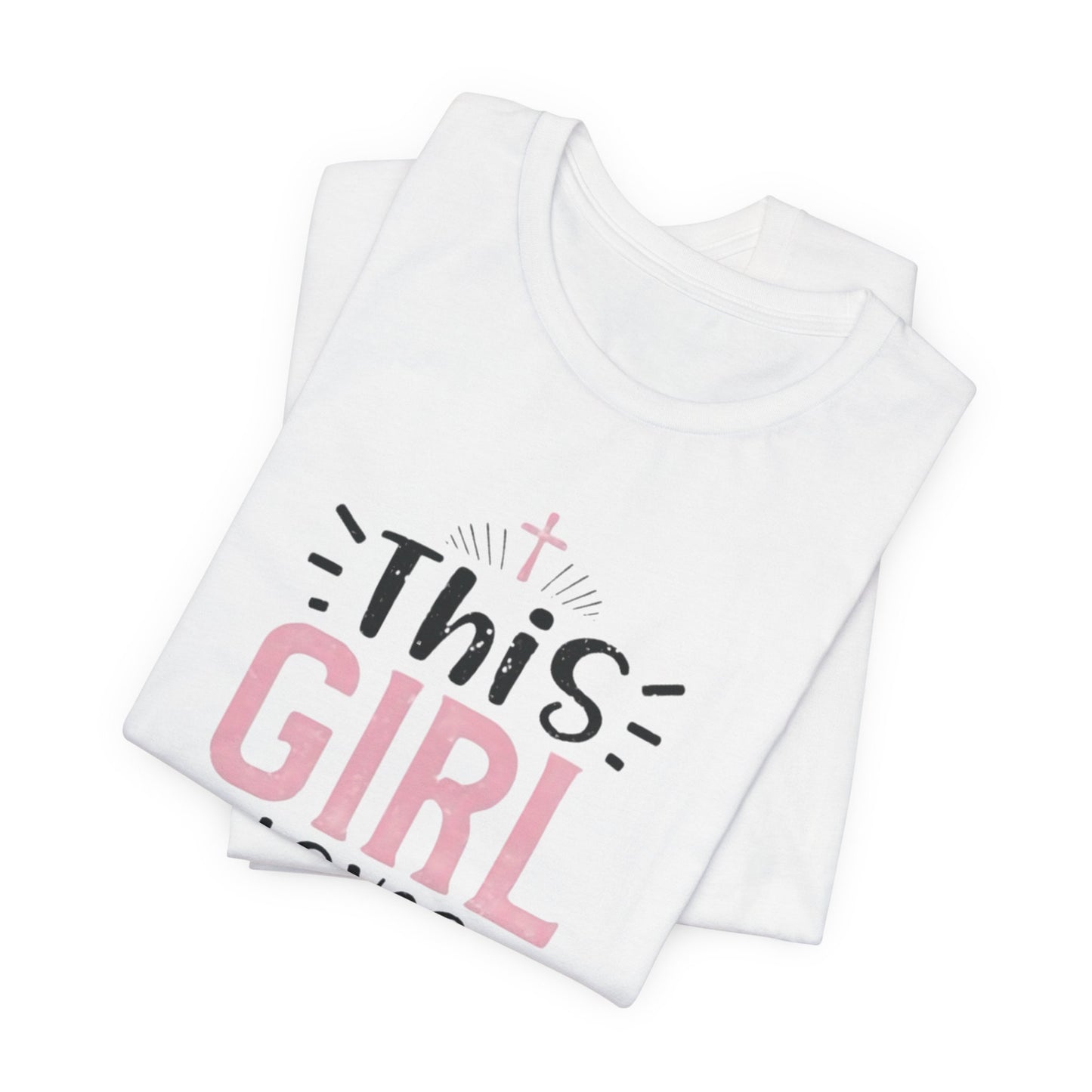 This Girl Loves Jesus Tee - Inspirational Unisex Short Sleeve T-Shirt