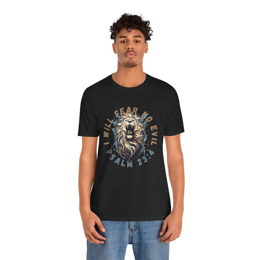 Inspirational Lion Graphic Tee - I Will Fear No Evil | Psalm 23:4