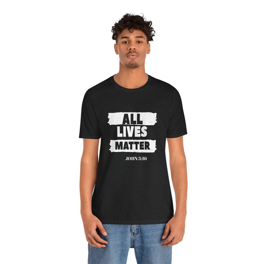 Unisex Jersey Tee - 'All Lives Matter' Statement Shirt